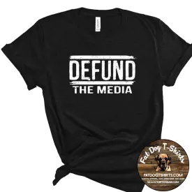 Defund the Media-T-Shirts/Long Sleeve T-Shirts/Hoodies